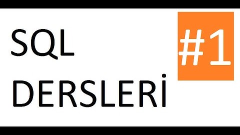 SQL DERSLERİ -1 / Database ve Tablo Oluşturma