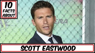 10 Facts About Scott Eastwood (Clint Eastwood's Son)