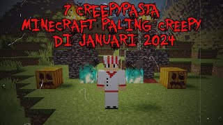 7 Creepypasta Minecraft PALING CREEPY Yang Aku Temukan di Januari 2024 ‼️ (Edisi Tahun baru)