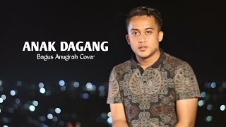 ANAK DAGANG - Bagus Anugrah Cover | Lagu Daerah Merangin