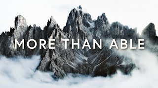 1 Hour |  Elevation Worship - More Than Able ft. Chandler Moore & Tiffany Hudson (Lyrics)