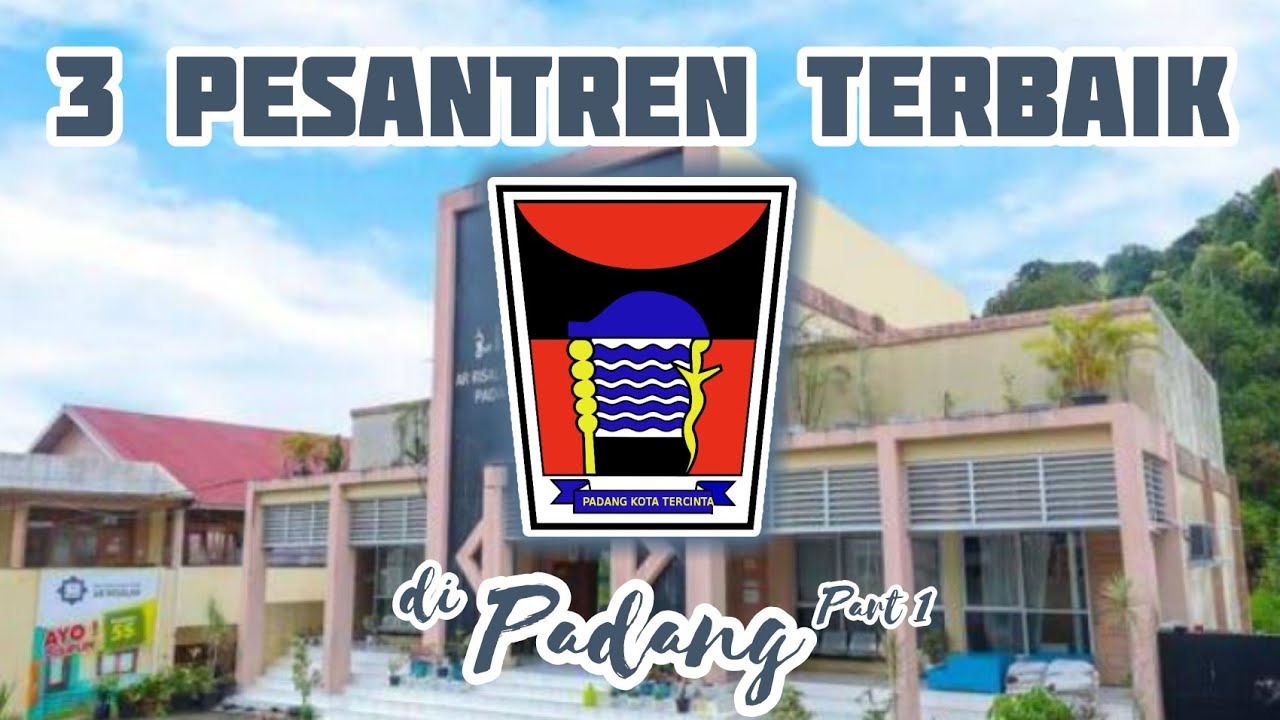 3 Pesantren Terbaik di Padang [PART 1]