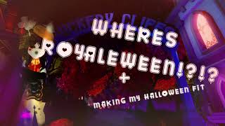 WHERE IS ROYALEWEEN !?!?🎃👻|royalween|
