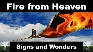 What is Fire from Heaven? - Signs and Wonders of the False Prophet of Revelation 13
