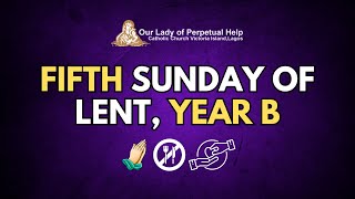 Fifth Sunday of Lent, Year B || 17.03.2024 || 9AM