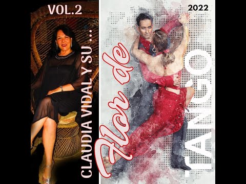 Claudia Vidal y su ...Flor de Tango Disco 2