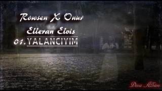 01.Rowsen & Nuro Ft. Elleran Elvis - Yalancıyım (Deva Albüm) Resimi