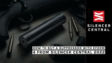 How to Buy a Suppressor with eForm 4 from Silencer Central 2022
