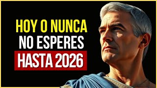 Do This Before 2026 If You Want To Fulfill Your Dreams  Stoicism
