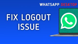 How to Fix WhatsApp Desktop Keeps Logging Out on PC screenshot 4
