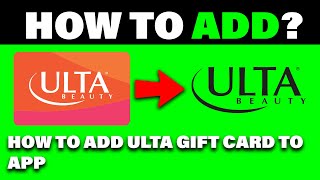 Add Ulta Gift Card to App