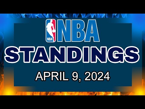 NBA Standings as of April 9 2024