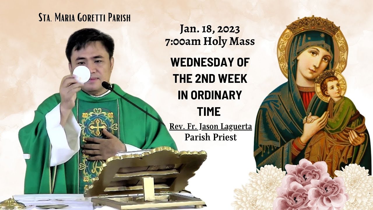 Jan. 18, 2023 Rosary, Novena and 7am Holy Mass on Wednesday of the 2nd ...