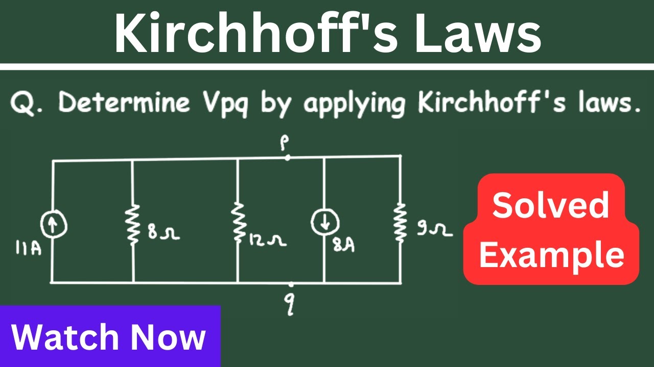 Kirchhoff's laws | Kirchhoff's Voltage Law | Kirchhoff's Current Law ...