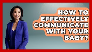 How To Effectively Communicate With Your Baby? - Brain Development Hub