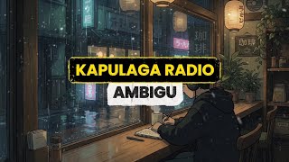 KAPULAGA RADIO - AMBIGU || MUSIK HIP-HOP
