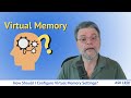 How Should I Configure Virtual Memory Settings?