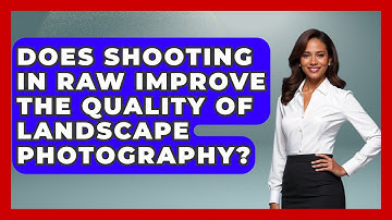 Does Shooting in RAW Improve the Quality of Landscape Photography? | Image Review Studio News