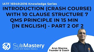 IATF 16949:2016 INTRODUCTION CRASH COURSE WITH 10 CLAUSE STRUCTURE 7 QMS PRINCIPLE IN 15 MIN