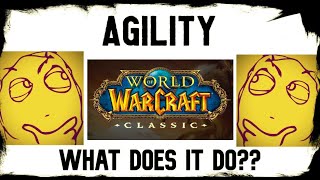 WoW Classic - Stats and the stuff they do - Agility!