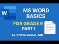 MS Word Basics for Grade 9 –Part 1 Sirantwi Education