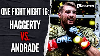 ONE Fight Night 16: Haggerty vs. Andrade