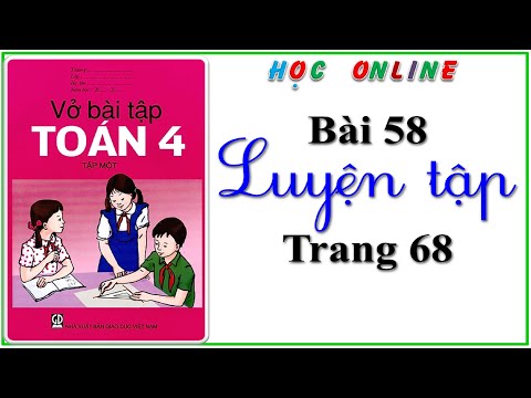 Video Vở bài tập toán 4 bài 58 luyện tập - trang 68 - YouTube