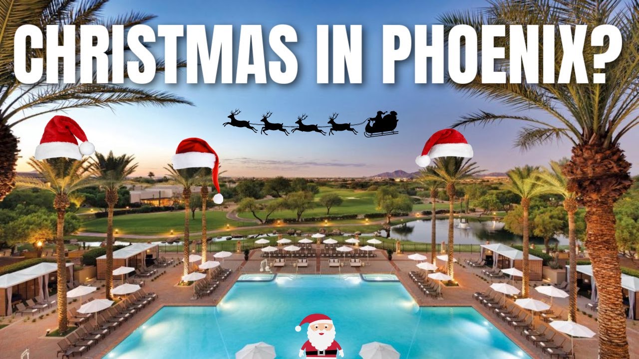 Christmas in Phoenix? Top Things to do when Celebrating the Holidays in