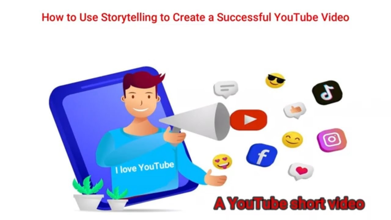 How to Use Storytelling to Create a Successful YouTube Video - YouTube