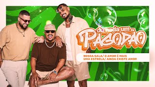 Du Nada Um Pagodão -  Nossa Sala/ O Amor é Mais/ Uma Estrela/ Ainda Existe Amor