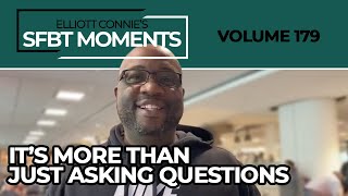 SFBT Moments Volume 179: It's More Than Just Asking Questions