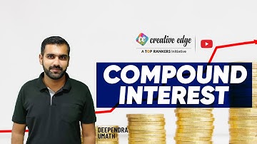 Tips to solve Compound Interest Problems By Deependra Umath | NID 2022 Preparation | CreativEdge