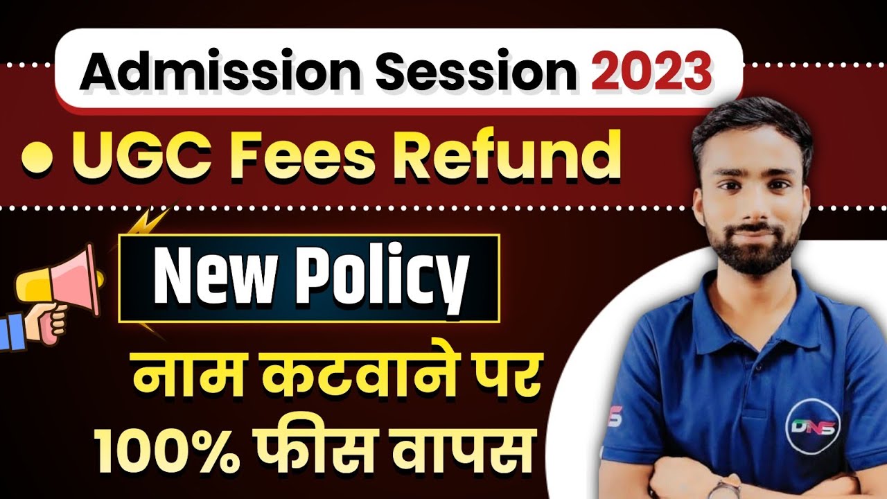 UGC New Fee Refund Policy For All University College New Fee Refund
