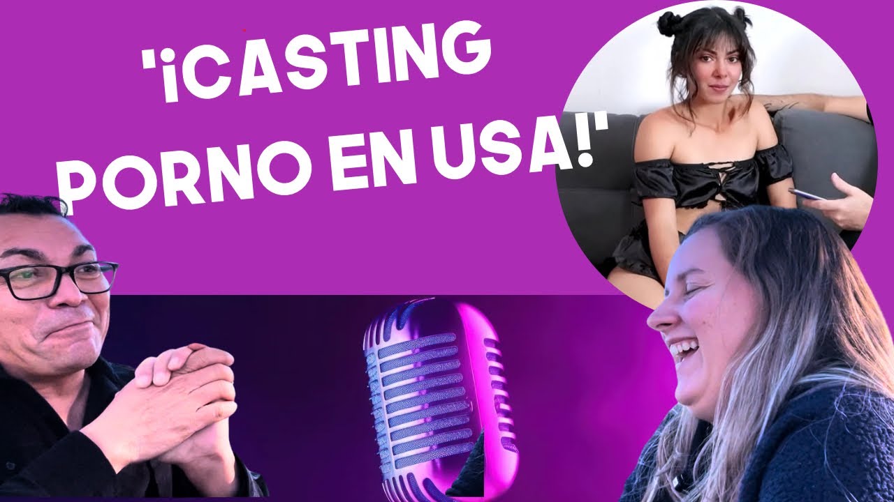 CÓMO TERMINÉ EN UN CASTING PORNO EN USA? | HISTORIA REAL” - YouTube
