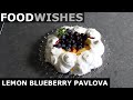 Lemon Blueberry Pavlova - Easy Lemon Meringue - Food Wishes