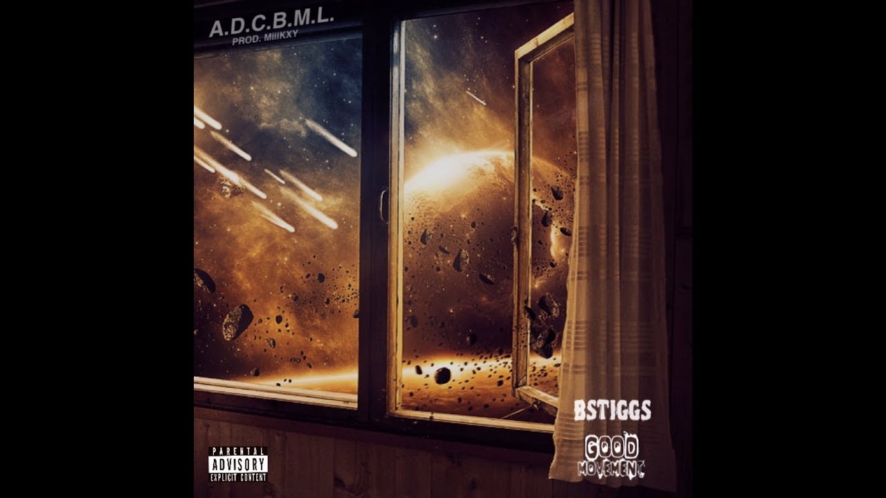 Bstiggs- A.D.C.B.M.L. (Any Day Could Be My Last) prod. MiiiKXY