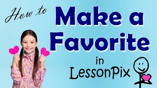 How to Save Favorite Materials in LessonPix (Outdated)