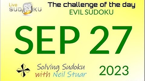 Live Sudoku EVIL Sep 27, 2023