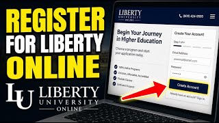 How to register for Liberty University Online - Step By Step