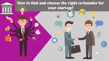How to find and choose the right co-founder for your start-up?