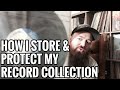 How I Store & Protect My Record Collection, Inner & Outer Sleeves, Tips & Tricks