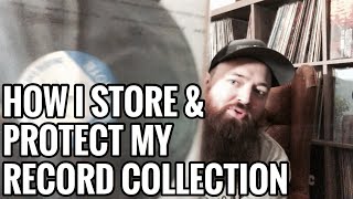 How I Store & Protect My Record Collection, Inner & Outer Sleeves, Tips & Tricks