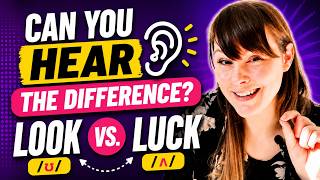 Can You Hear the Difference? LOOK vs. LUCK [/ʊ/ vs. /ʌ/]