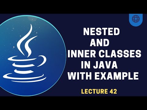 Nested and Inner Classes in Java | OOP conceptes of Java | Lecture 42
