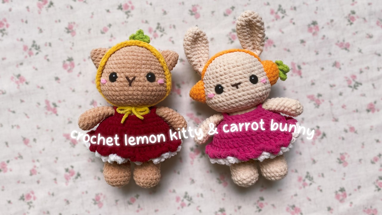 How to crochet Carrot Bunny 🥕 🐰  and Lemon Kitty 🍋 🐱 (Part 01: Body + Head)