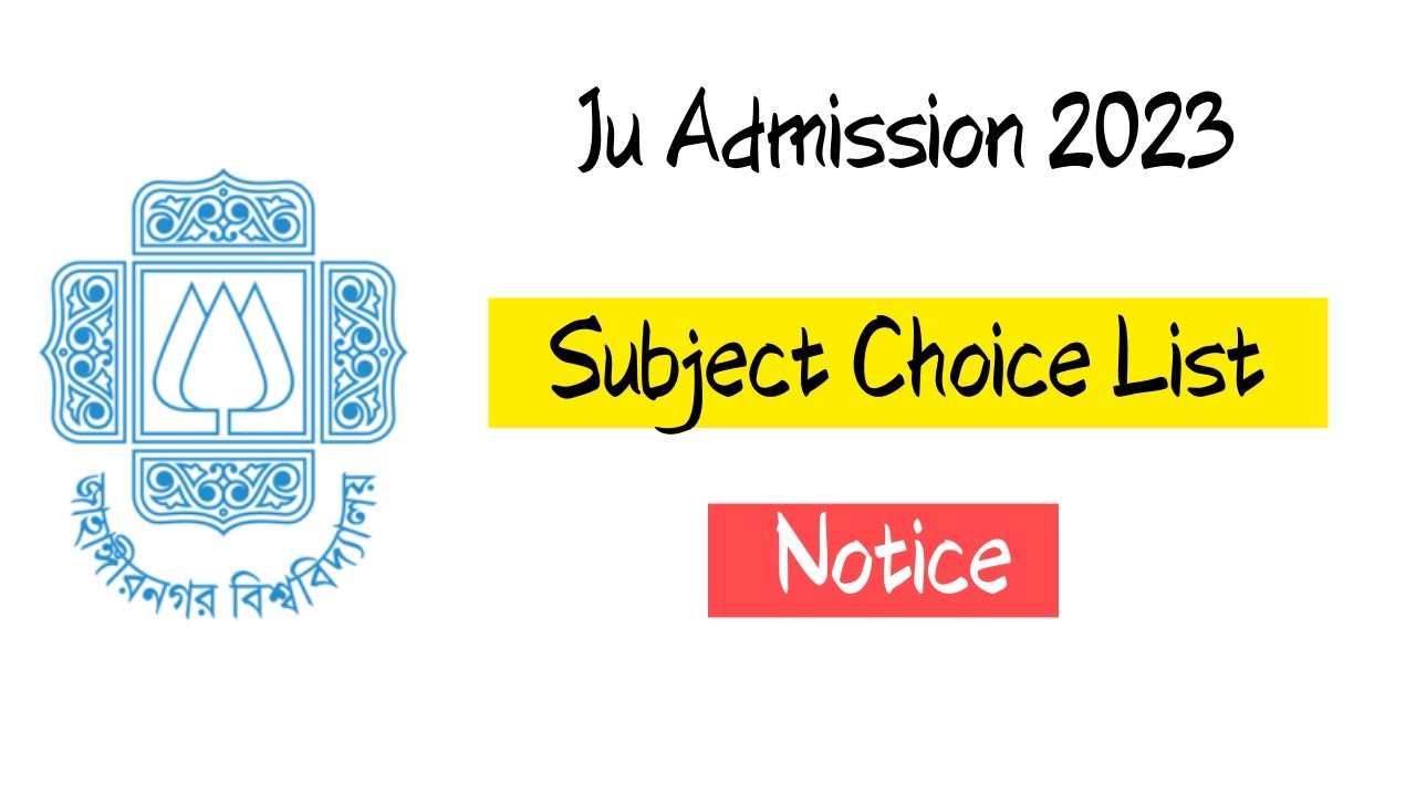 JU Subject Choice List Notice 2023 | JU Admission Update 2023 - YouTube