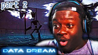 THIS BOSS REALLY THROWING HANDS - Data Dream Gameplay (Part 2)