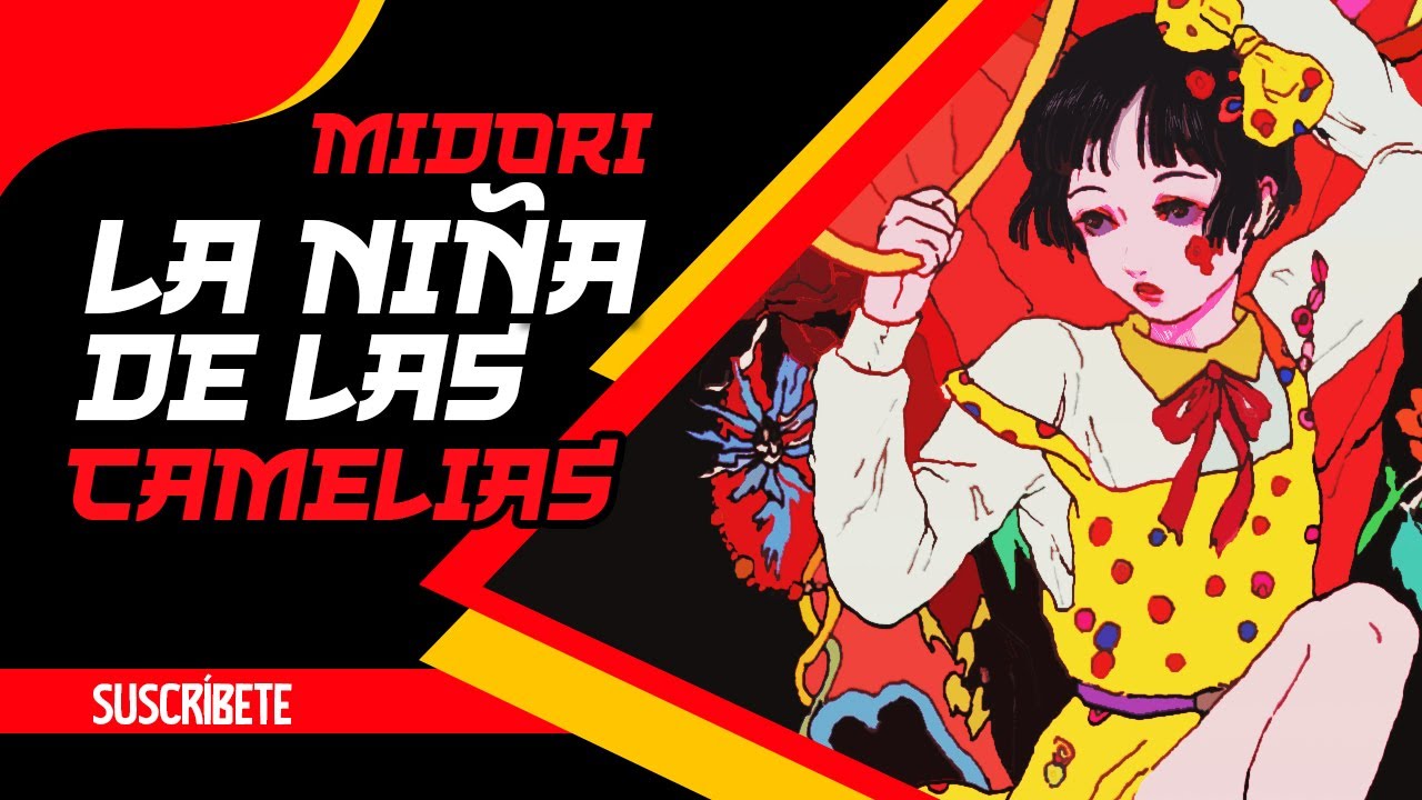 Midori la Niña de las Camelias | Análisis Profundo