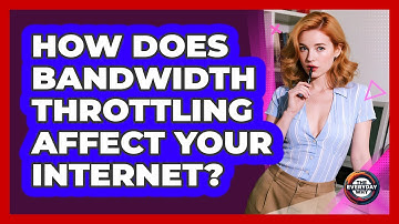How Does Bandwidth Throttling Affect Your Internet? - The Everyday Why