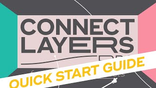 Connect Layers Pro Quick Start Guide